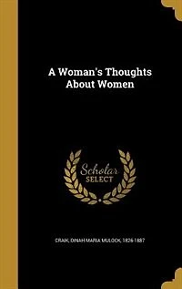 A Woman's Thoughts About Women