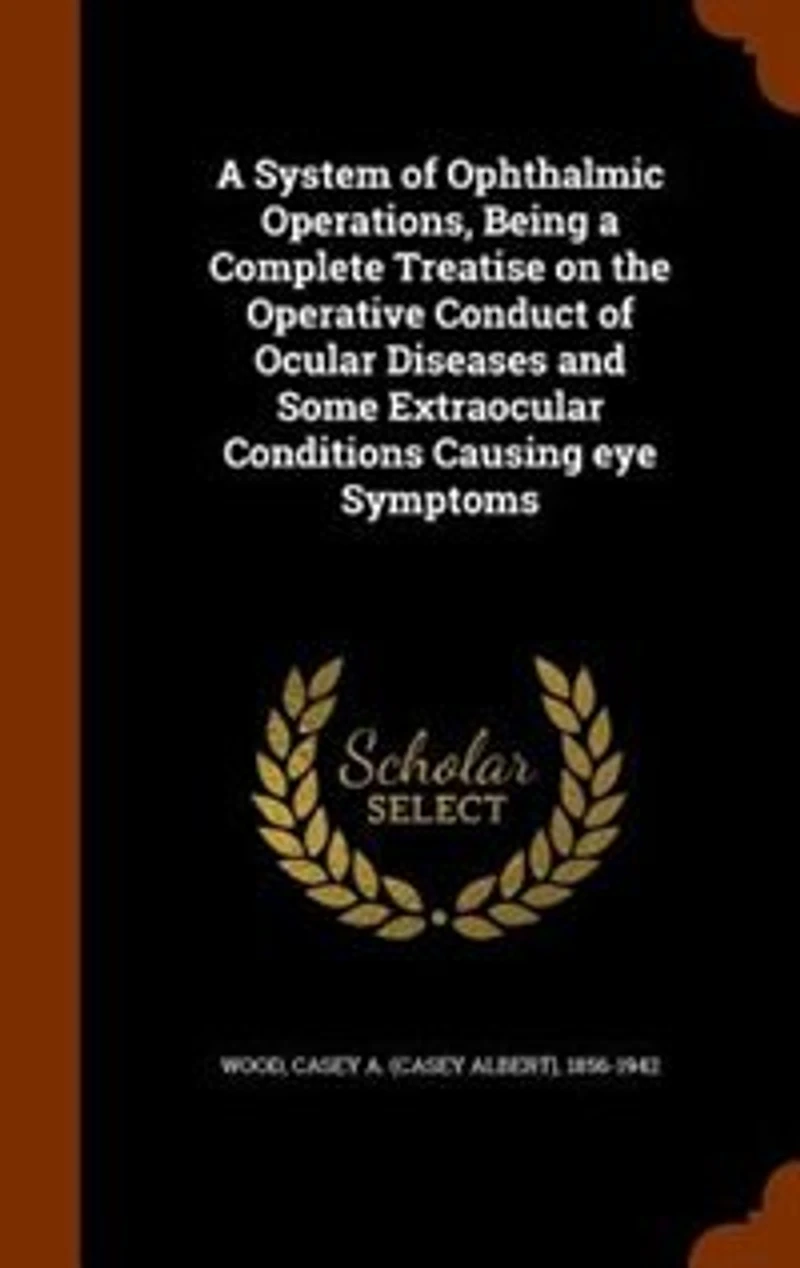 A System of Ophthalmic Operations
