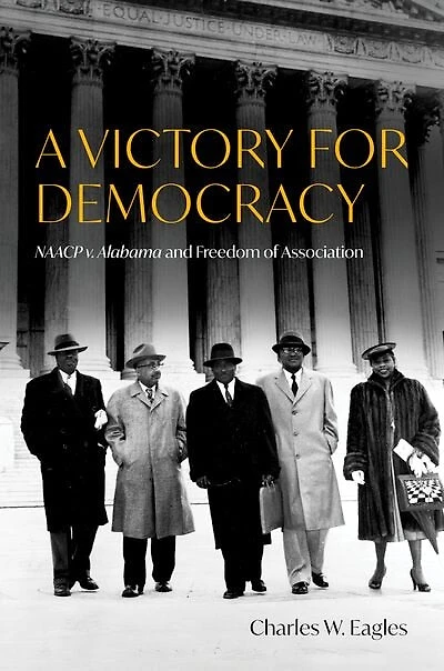 A Victory for Democracy: NAACP v. Alabama and Freedom of Association