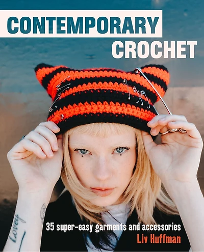 Contemporary Crochet: 35 Super-easy Garments And Accessories