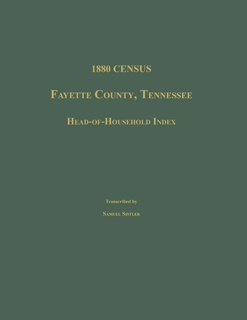 1880 Census, Fayette County, Tennessee. Head-Of-Household Index