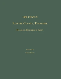 1880 Census, Fayette County, Tennessee. Head-Of-Household Index