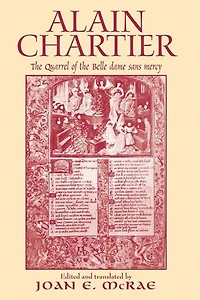 Alain Chartier: The Quarrel Of Belle Dame Sans Mercy