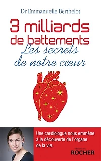 3 milliards de battements: les secrets notre coeur