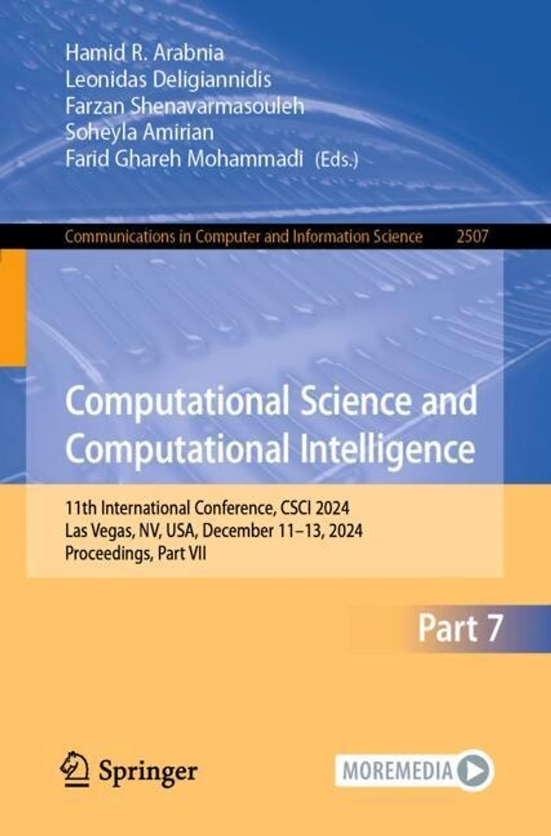 Computational Science and Intelligence: 11th International Conference, CSCI 2024, Las Vegas, NV, USA, December 11-13, Proceedings, Part VII