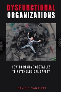 Dysfunctional Organizations: How to Remove Obstacles Psychological Safety