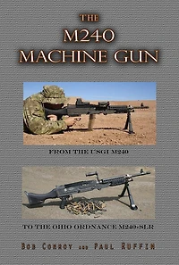 The M240 Machine Gun: From the 1918 to the 1918a3-Slr