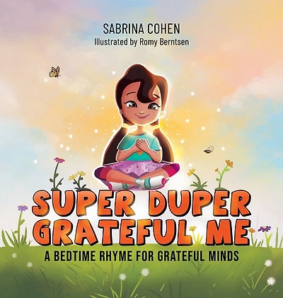 Super Duper Grateful Me: A Bedtime Rhyme For Grateful Minds