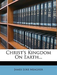 Christ's Kingdom On Earth...