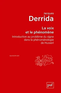 la voix et le phénomène: introduction au problème du signe dans phénoménologie de Husserl