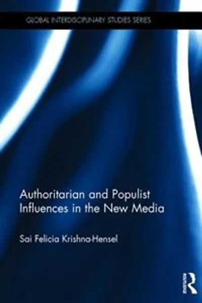 Authoritarian And Populist Influences The New Media