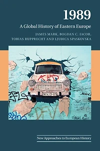 1989: A Global History Of Eastern Europe