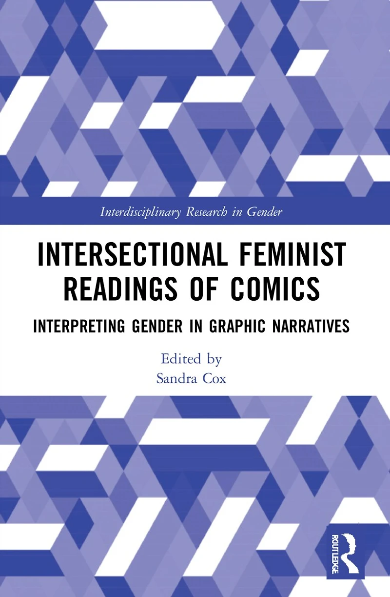 Intersectional Feminist Readings of Comics: Interpreting Gender Graphic Narratives