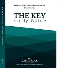Foundations of Mathematics 12 (British Columbia): The KEY Study Guide