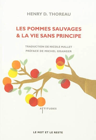 Les pommes sauvages ; La vie sans principe