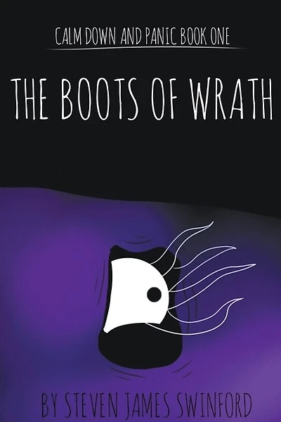 Calm Down and Panic: Book One - The Boots of Wrath
