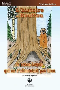 L' histoire de Bouftou: le raton-laveur qui ne s'alimentait pas bien