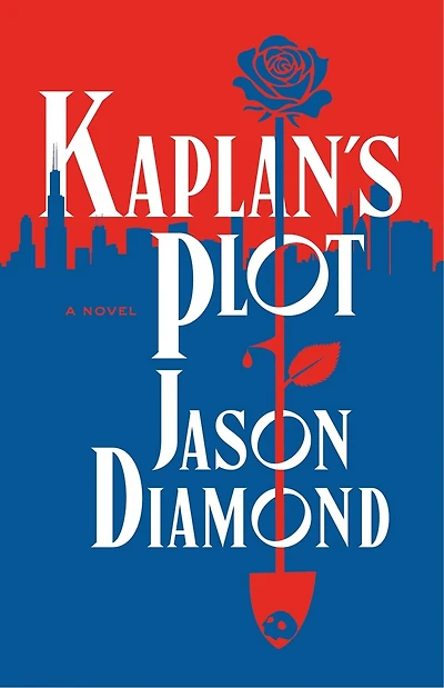 Kaplan's Plot: A Novel