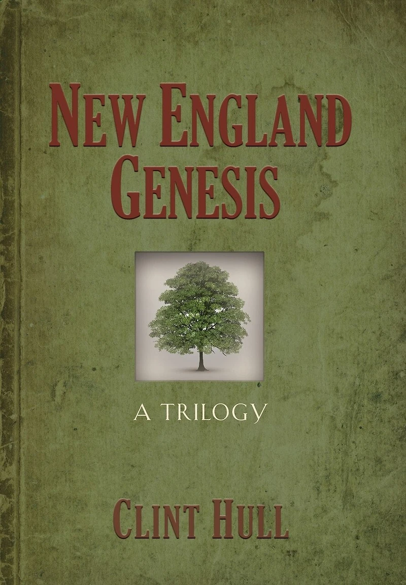 New England Genesis: A Trilogy