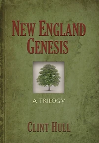 New England Genesis: A Trilogy