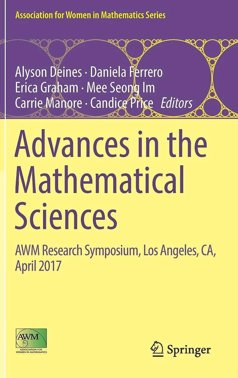 Advances the Mathematical Sciences: AWM Research Symposium, Los Angeles, CA, April 2017