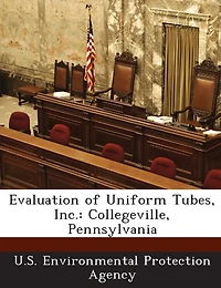 Evaluation Of Uniform Tubes, Inc.: Collegeville, Pennsylvania