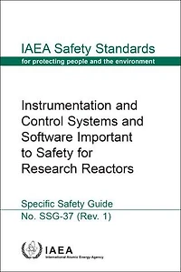 Instrumentation and Control Systems and Software Important to Safety for Research Reactors: Safety Standards Series No.
