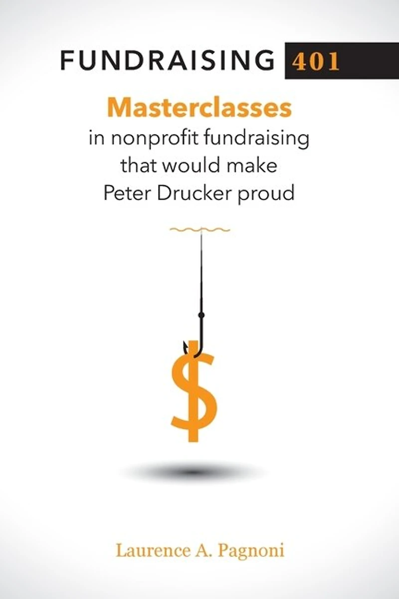 Fundraising 401: Masterclasses Nonprofit That Would Make Peter Drucker Proud