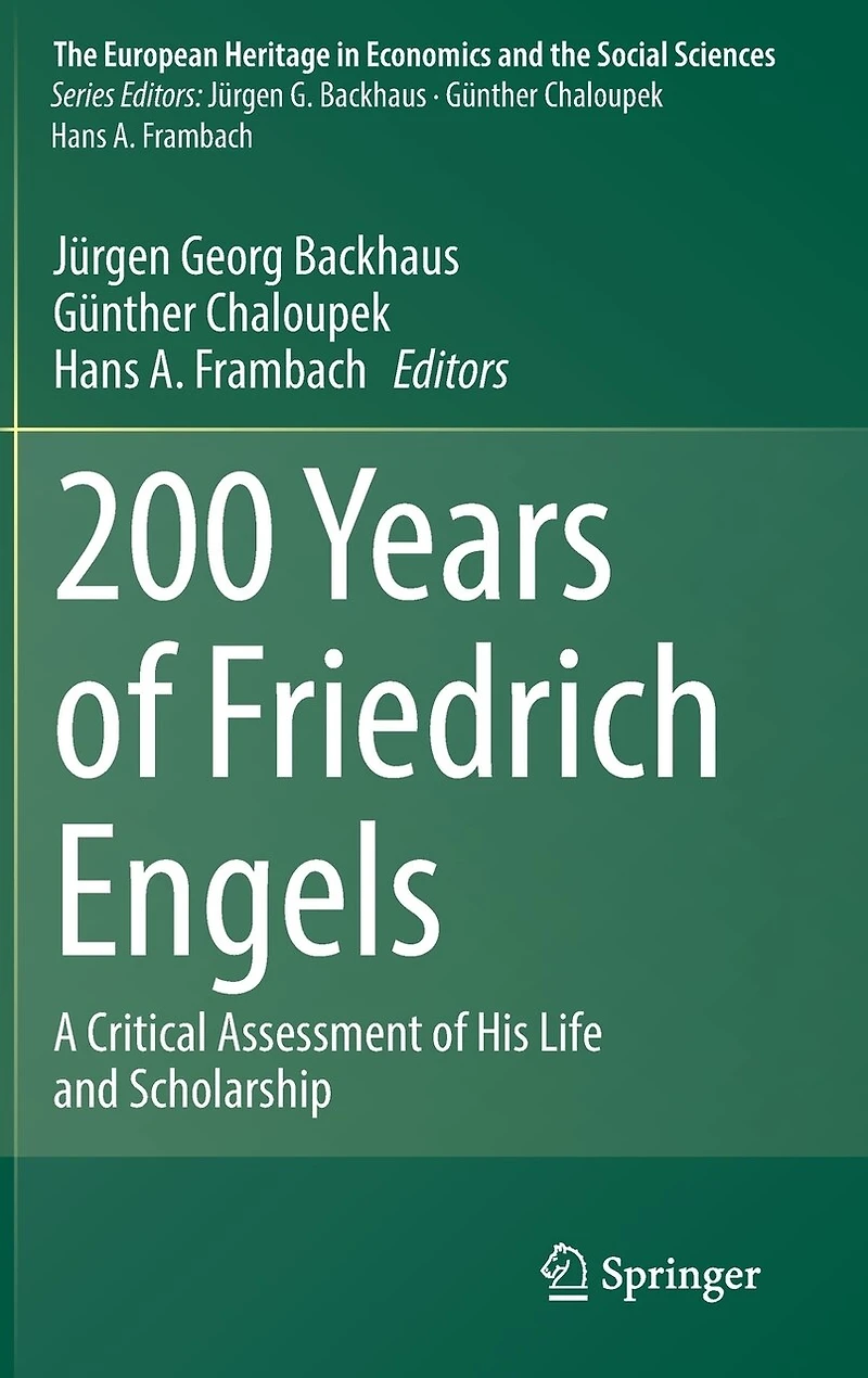 200 Years of Friedrich Engels: A Critical Assessment His Life and Scholarship