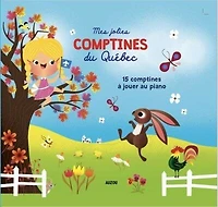 Mes jolies comptines du Québec: 15 à jouer au piano