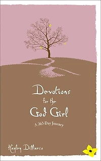 Devotions For The God Girl: A 365 Day Journey