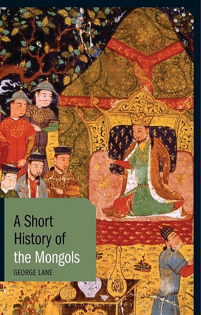 A Short History of the Mongols