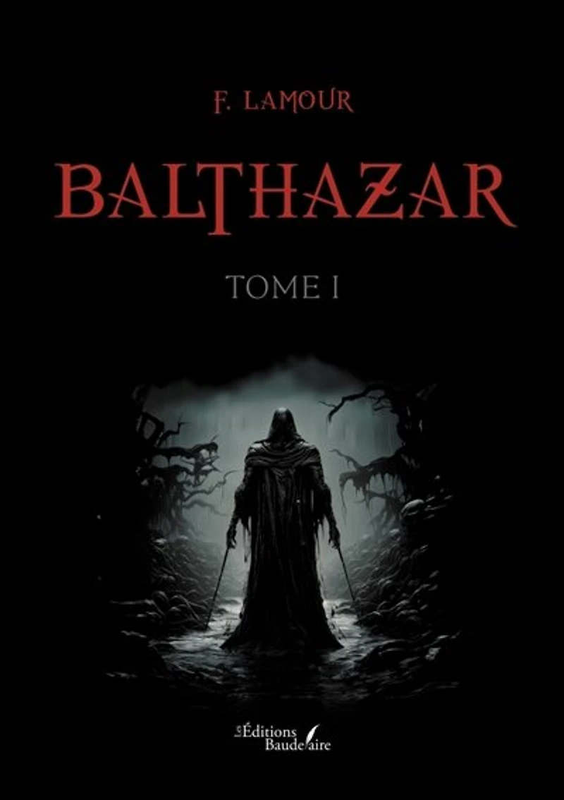 Balthazar : tome I: I