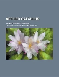 Applied calculus; an introductory textbook