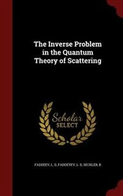 the Inverse Problem Quantum Theory of Scattering (Classic Reprint)