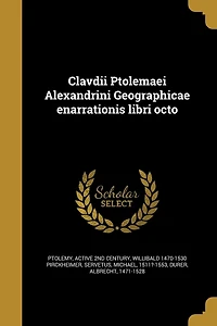 Clavdii Ptolemaei Alexandrini Geographicae enarrationis libri octo