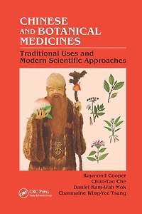 Chinese and Botanical Medicines: Traditional Uses Modern Scientific Approaches