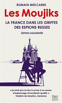 Les moujiks: la France dans les griffes des espions russes