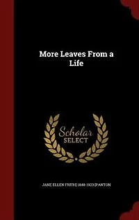 More Leaves From a Life