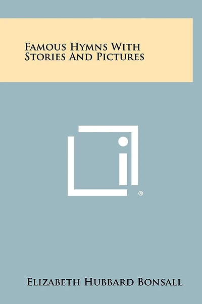 Famous Hymns With Stories And Pictures