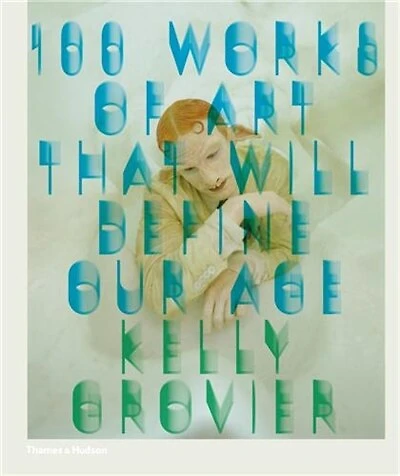 100 Works of Art That Will Define Our Age
