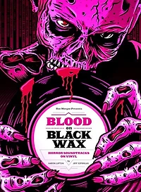 Blood on Black Wax: Horror Soundtracks on Vinyl