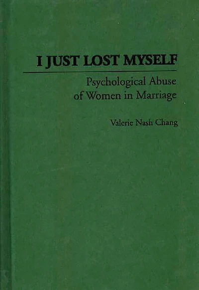 I Just Lost Myself: Psychological Abuse of Women in Marriage