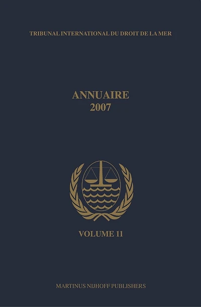 Annuaire Tribunal international du droit de la mer, Volume 11 (2007)