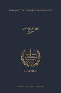 Annuaire Tribunal international du droit de la mer, Volume 11 (2007)