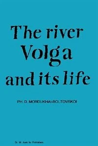 River Volga and Its Life