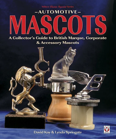 Automotive Mascots: A Collector’s Guide to British Marque, Corporate & Accessory Mascots