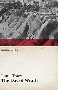 The Day of Wrath: A Story 1914 (Classic Reprint)