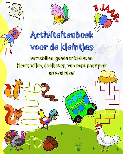 Activiteitenboek voor de kleintjes 3 jaar+: Verschillen, de juiste schaduw, kleurspellen, doolhoven, van punt naar punt