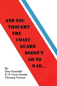And You Thought The Coast Guard Doesn't Go To War...